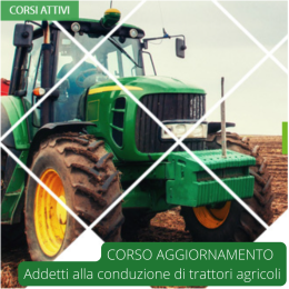 Corso di Formazione "Addetti alla conduzione di trattori agricoli" AGGIORNAMENTO